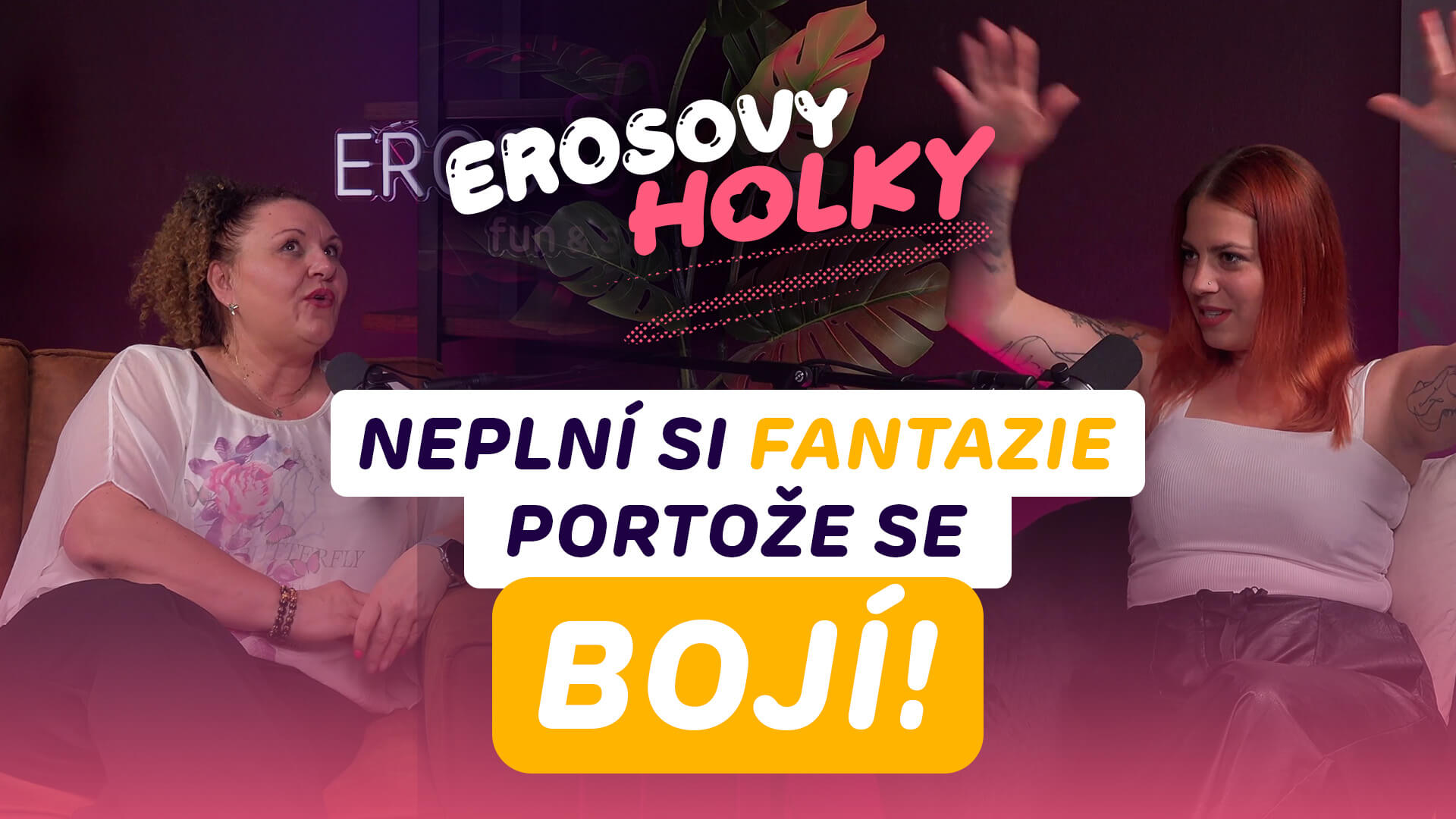 Fantazie za limitem? Lidi to v sobě skrývají! První setkání a už to bylo. | Erosovy Holky #001